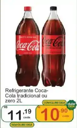 Giga Atacado Refrigerante coca-cola tradicional ou zero oferta