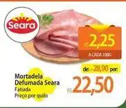 Atacadão Seara - mortadela defumada oferta
