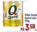 Max Atacadista Quero - milho verde lata oferta