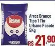 Max Atacadista Urbano - arroz branco tipo 1 tio oferta