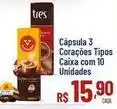 Max Atacadista 3 corações - cápsula cipos caixa com 10 unidades oferta