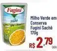 Max Atacadista Fugini - milho verde em conserva oferta