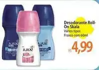 Atacadão Ajax - desodorante roll on skala oferta