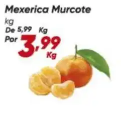 Dia De - mexerica murcote oferta