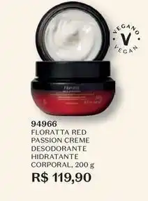 O Boticário Floratta - red passion creme desodorante hidratante corporal oferta