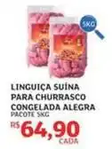 Assaí Atacadista Alegra - linguiça suína para churrasco congelada oferta