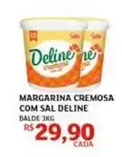 Assaí Atacadista Deline - margarina cremosa com sal oferta