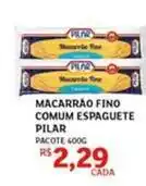 Assaí Atacadista Pilar - macarrão fino comum espaguete oferta
