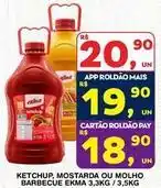Roldão Ekma - ketchup, mostarda ou molho barbecue oferta