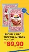 Assaí Atacadista Aurora - linguiça tipo toscana oferta