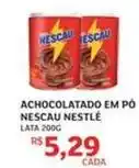 Assaí Atacadista Nestlé - achocolatado em po nescau oferta