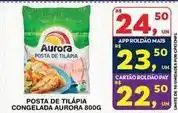 Roldão Aurora - posta de tilápia congelada oferta