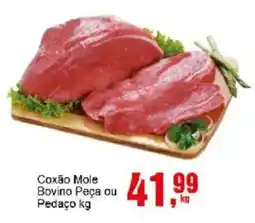 Negreiros Coxão Mole Bovino Peça ou Pedaco kg oferta