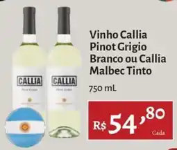 Novo Atacarejo Vinho Callia Pinot Grigio Branco ou Callia Malbec Tinto oferta