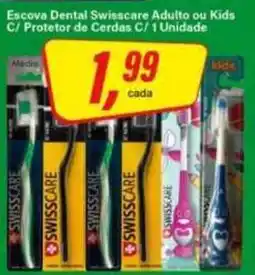 Rede Supermarket Escova Dental Swisscare Adulto ou Kids oferta