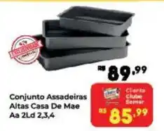 Semar Supermercado Conjunto assadeiras altas casa de mae oferta