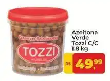Tonin Superatacado Tozzi - azeitona verde c/c oferta
