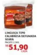 Assaí Atacadista Seara - linguica tipo calabresa defumada oferta