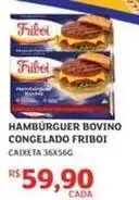 Assaí Atacadista Friboi - hambúrguer bovino congelado oferta