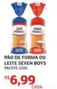 Assaí Atacadista Seven boys - pão de forma ou leite oferta