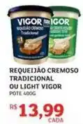Assaí Atacadista Vigor - requeijão cremoso tradicional ou light oferta