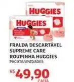 Assaí Atacadista Huggies - fralda descartável supreme care roupinha oferta
