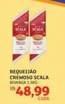 Assaí Atacadista Scala - requeijão cremoso oferta