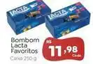 Novo Atacarejo Lacta - bombom favoritos oferta