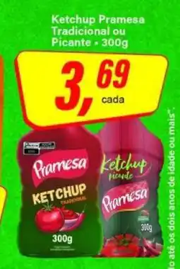 Rede Supermarket Ketchup Pramesa Tradicional ou Picante oferta