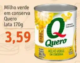 Sonda Milho verde em conserva Quero oferta