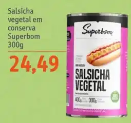 Sonda Salsicha vegetal em conserva superbom oferta