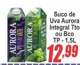 Serrano Supermercado Suco de Uva Aurora Integral Tto ou Bco oferta