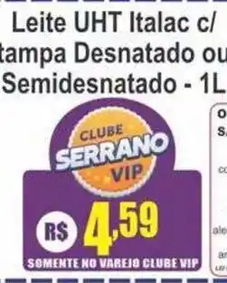 Serrano Supermercado Leite UHT Italac c/ tampa Desnatado ou Semidesnatado oferta