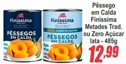 Serrano Supermercado Pêssego em calda finíssima metades trad. ou zero açúcar oferta