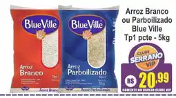Serrano Supermercado Arroz branco ou parboilizado blue ville oferta