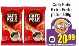 Serrano Supermercado Café Pelé Extra Forte oferta