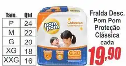 Serrano Supermercado Fralda Desc. Pom Pom Proteção Clássica oferta