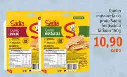 Sonda Queijo mussarela ou prato Sadia Soltíssimo fatiado oferta