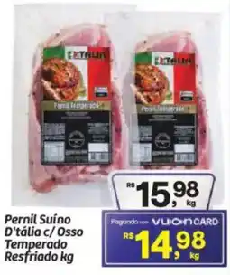 Fort Atacadista Pernil Suíno D'tália c/ Osso Temperado Resfriado oferta