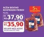 Assaí Atacadista Friboi - acém bovino resfriado oferta