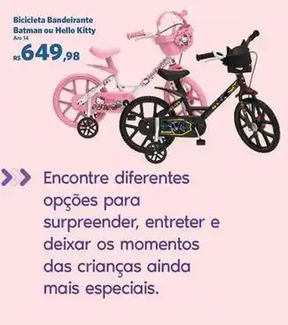 Bandeirante - bicicleta batman ou hello kitty