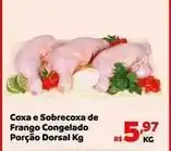 Max Atacadista De - coxa e sobrecoxa de frango congelado porção dorsal oferta