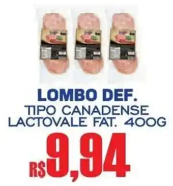 Lombo def. tipo canadense lactovale fat.