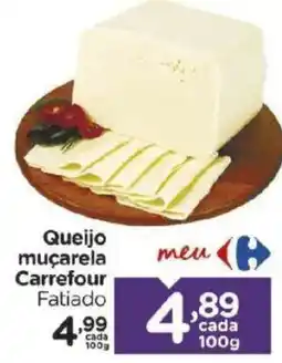 Carrefour Bairro Queijo muçarela Carrefour Fatiado oferta