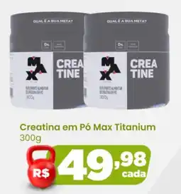 Ultrabox Creatina em Pó Max Titanium oferta