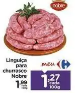 Carrefour Nobre - linguiça para churrasco oferta