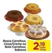 Carrefour Carrefour - rosca coco/creme ou bolo sabores oferta