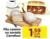 Carrefour Carrefour - pão caseiro ou sovado oferta