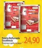 Atacadão Rs - paleta defumada excelência oferta