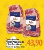 Atacadão Friboi - carne bovina paleta porcionada oferta